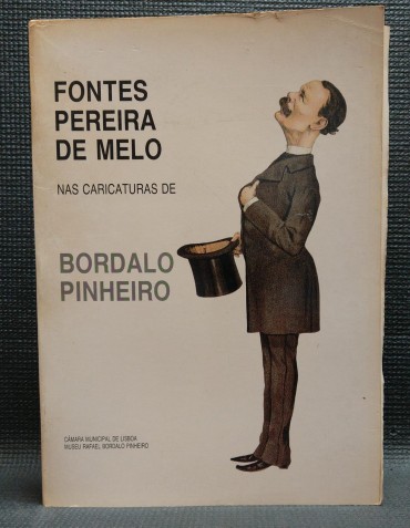 FONTES PEREIRA DE MELO - NAS CARICATURAS DE BORDALO PINHEIRO 