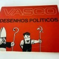 Vasco - Desenhos Políticos e Pedro Palma