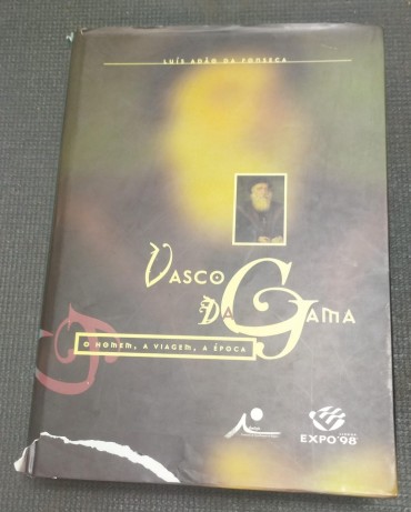 Vasco da Gama - O Homem, a viagem, a época 