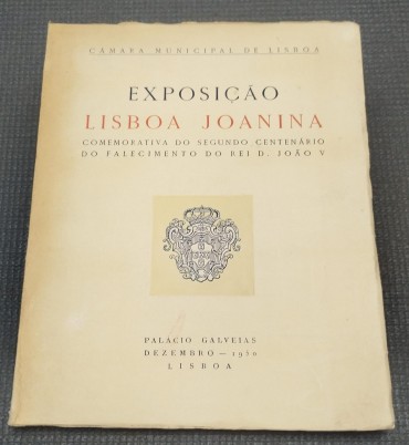 Exposição Lisboa Joanina comemorativa do segundo centenário do falecimento do Rei D. João V 