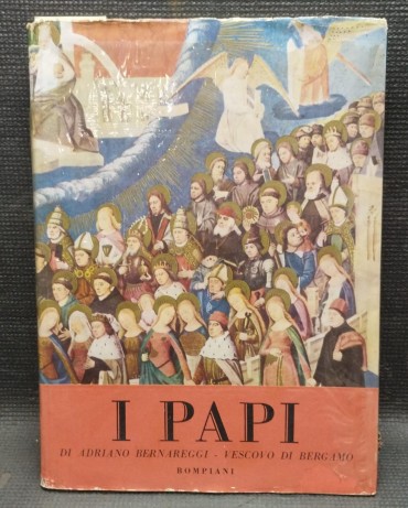 I Papi di Adriano Bernareggi - Vescovo di Bergamo