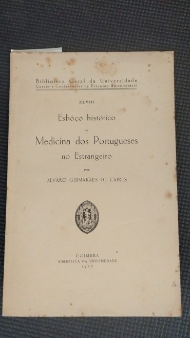 Esboço histórico da medicina dos portugueses no estrangeiro