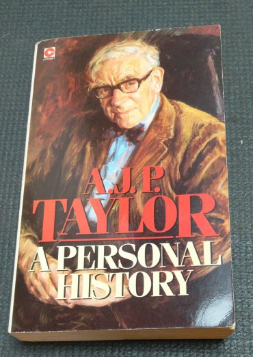 A.J.P TAYLOR A PERSONAL HISTORY