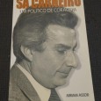 «Biografia Sá Carneiro - Um politico com coragem»