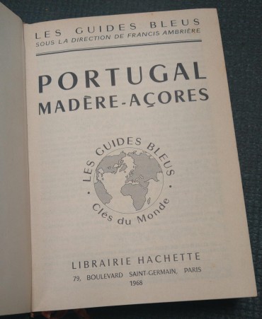 LES GUIDES BLEUS - PORTUGAL MADÈRE-AÇORES