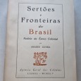 SERTÕES E FRONTEIRAS DO BRASIL (NOTICIA DA ÉPOCA COLONIAL)