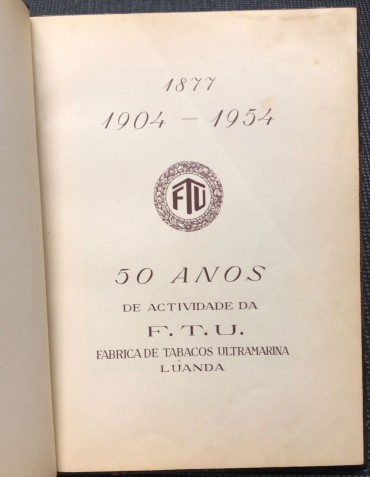 «50 Anos de Actividade da Fábrica de Tabacos Ultramarina»