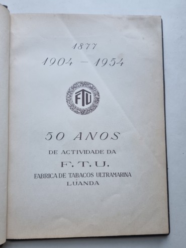 50 ANOS DE ACTIVIDADE DA FABRICA DE TABACOS ULTRAMARINA