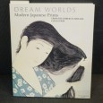 «Dream Worlds - Modern Japanese Prints - Fromthe Robert O. Muller collection»