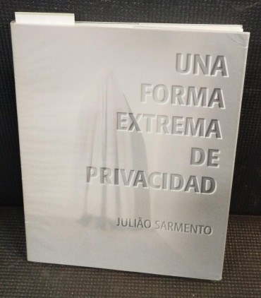 «Una forma extrema de privacidad»