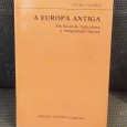 «A Europa Antiga - Do Início da Agricultura à Antiguidade Clássica»