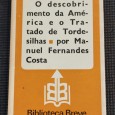 «O descobrimento da América e o Tratado de Tordesilhas»