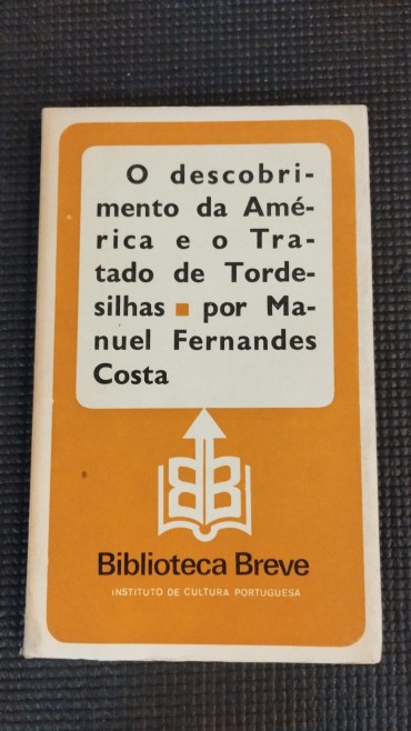 «O descobrimento da América e o Tratado de Tordesilhas»