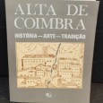 «Alta de Coimbra - História - Arte - Tradição»