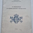 OS MONÁRQUICOS E O PODER DURANTE O ESTADO NOVO