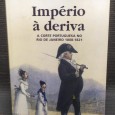 «Império à deriva - A corte portuguesa no Rio de Janeiro 1808-1821»