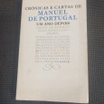 «Crónicas e cartas de Manuel de Portugal um ano depois gritos de revolta numa revolução traída»