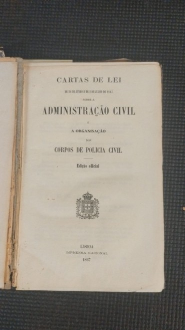 «Administração civil e a organisação dos corpos de policia civil»