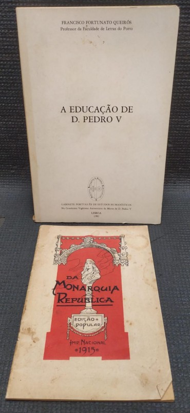 «A educação de D. Pedro V» e «Da monarquia à república»