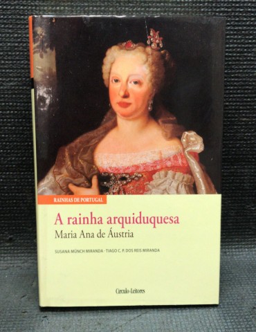 «A Rainha Arquiduquesa Maria Ana de Áustria»