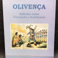 «Olivença - Reflexões sobre Usurpação e Aculturação»