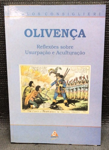 «Olivença - Reflexões sobre Usurpação e Aculturação»