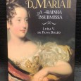 «D. Maria II - A Rainha Insubmissa» 