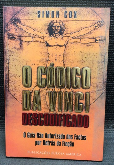 «O Código Da Vinci Descodificado - O Guia Não Autorizado dos Factos por Detrás da Ficção»