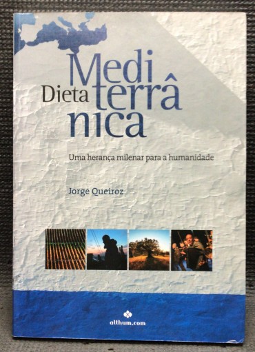 «Dieta Mediterrânica - Uma Herença Milenar para a Humanidade»