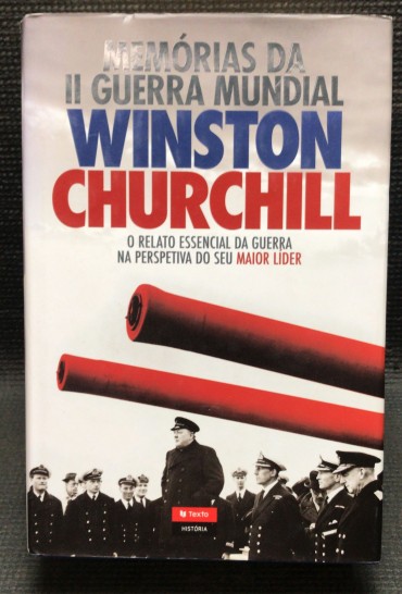 «Memórias da II Guerra Mundial - Winston Churchill »