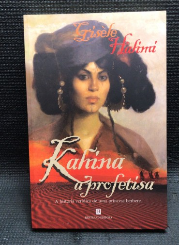 «Kahina A Profetisa - A História Verídica de Uma Princesa Berbere»