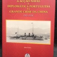 «A Acção Naval e Diplomática Portuguesa na Grande Crise da China (1925 - 1928)»