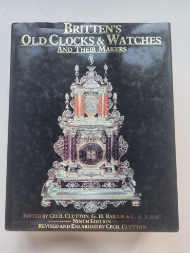 BRITTEN´S OLD CLOCKS & WATCHES AND THEIR MAKERS