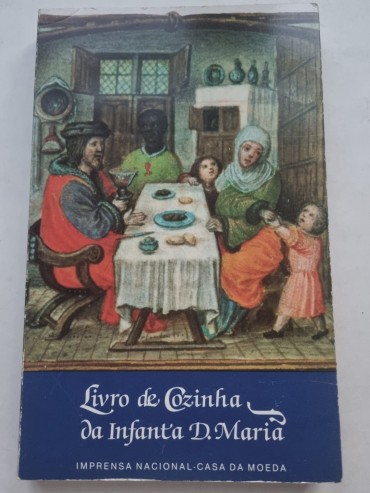 LIVRO DE COZINHA DA INFANTA D. MARIA