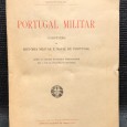 «Portugal Militar - Compêndio de História Militar e Naval de Portugal - Desde as Origens do Estado Portucalense até o Fim da Dinastia de Bragança» 