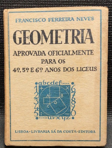 «Geometria - Aprovada Oficialmente para os 4º, 5º, 6º Anos do Liceu»