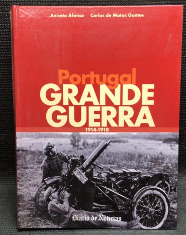 «Portugal Grande Guerra 1914 - 1918»