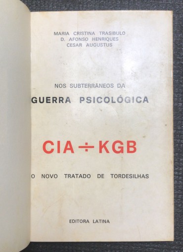 «Nos Subterrâneos da Guerra Psicológica CIA - KGB»