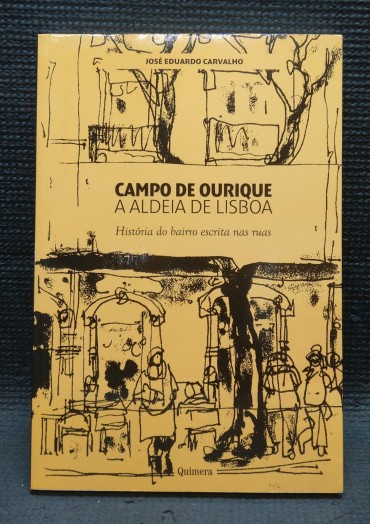 CAMPO DE OURIQUE - A ALDEIA DE LISBOA