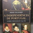 A INDEPENDÊNCIA DE PORTUGAL - GUERRA E RESTAURAÇÃO 1640 - 1680