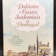 PALÁCIOS E CASAS SENHORIAS DE PORTUGAL 