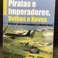 «Piratas e Imperadores, Velhos e Novos - O Terror que nos Vendem e o Mundo Real»