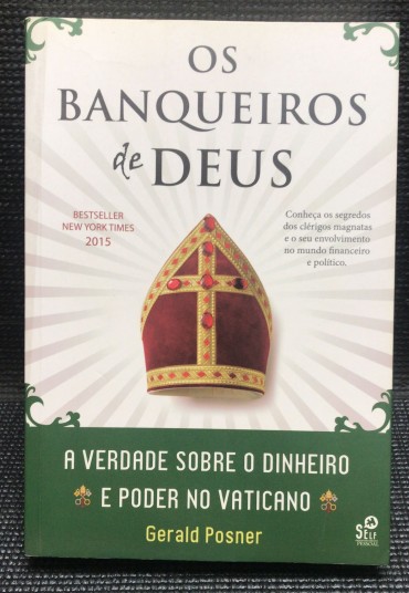 «Os Banqueiros de Deus - A Verdade sobre o Dinheiro e Poder no Vaticano»