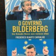 «O Governo Bilderberg - Do Estado Novo aos Nossos Dias»