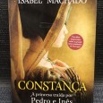 «Constança - A Princesa Traída por Pedro e Inês»