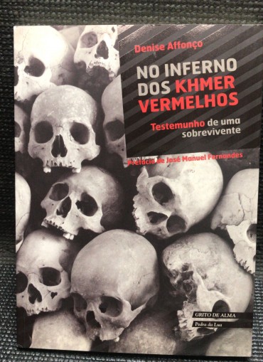 «No Inferno dos Khmer Vermelhos - Testemunho de Uma Sobrevivente»