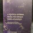 «A Política Externa Russa no Espaço Euro-Atlântico»