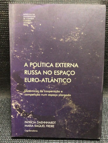 «A Política Externa Russa no Espaço Euro-Atlântico»