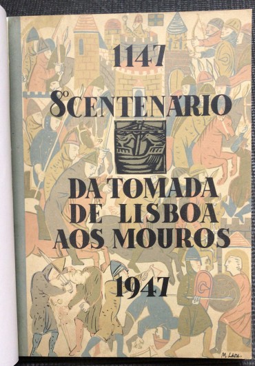 «8º Centenário da Tomada de Lisboa aos Mouros 1147-1947»