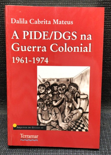 «A PIDE/DGS na Guerra Colonial 1961-1974»